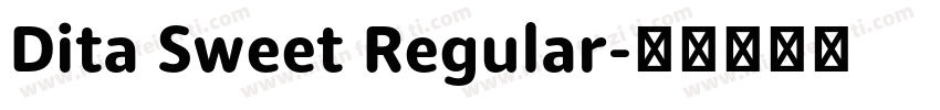 Dita Sweet Regular字体转换